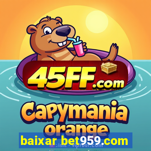 baixar bet959.com